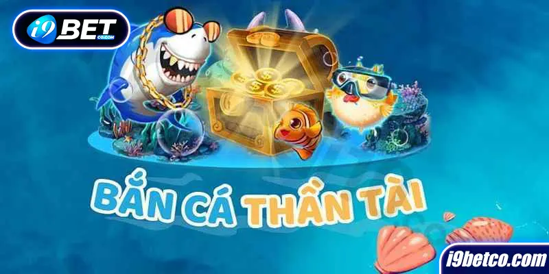  Khám phá bí ẩn đại dương cùng tựa game Bắn cá thần tài